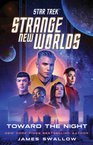 Star Trek: Strange New Worlds: Toward the Night - 9781668074572 by James Swallow, 9781668074572