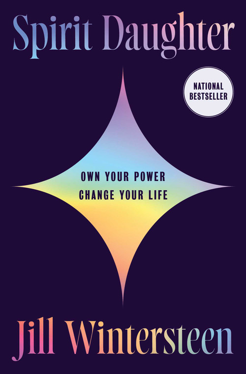 Spirit Daughter (Own Your Power, Change Your Life) by Jill Wintersteen, 9781668075821