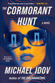 The Cormorant Hunt (A Novel) by Michael Idov, 9781668082287