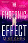 The Photonic Effect by Mike Chen, 9781668083796