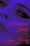 American Spirits (A Novel) by Anna Dorn, 9781668085530