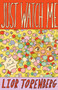Just Watch Me (A Novel) by Lior Torenberg, 9781668091180