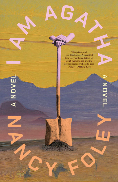 I Am Agatha (A Novel) by Nancy Foley, 9781668098578