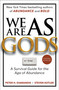 We Are as Gods (A Survival Guide for the Age of Abundance) by Peter H. Diamandis, Steven Kotler, 9781668099544