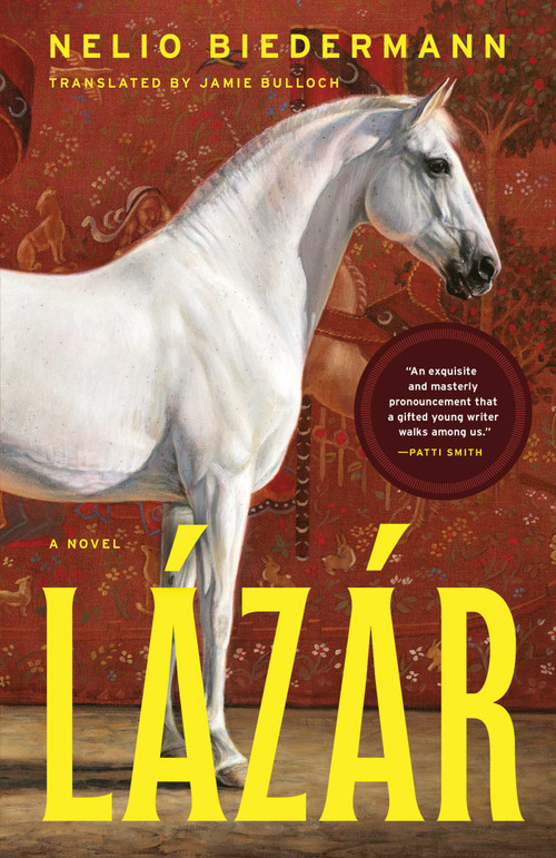 Lázár (A Novel) by Nelio Biedermann, Jamie Bulloch, 9781668200551