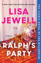 Ralph's Party (A Novel) by Lisa Jewell, 9781668203637