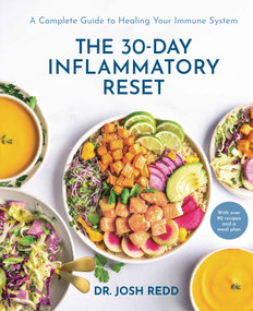 The 30-Day Inflammatory Reset (A Complete Guide to Healing Your Immune System) by Josh Redd, 9781668205341