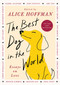 The Best Dog in the World (Essays on Love) by Alice Hoffman, 9781668209028