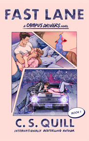 Fast Lane by C. S. Quill, 9781668209523