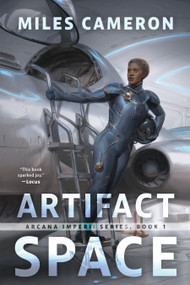 Artifact Space (Arcana Imperii: Book 1) by Miles Cameron, 9781668210161