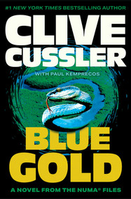 Blue Gold (A Novel from the NUMA Files) by Clive Cussler, 9781668218099