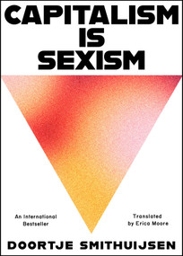 Capitalism Is Sexism by Doortje Smithuijsen, Erica Moore, 9781668219669