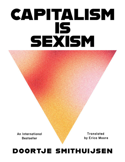 Capitalism Is Sexism by Doortje Smithuijsen, Erica Moore, 9781668219669