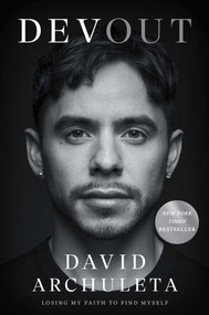 Devout (Losing My Faith to Find Myself) by David Archuleta, Paula Abdul, 9781668222485