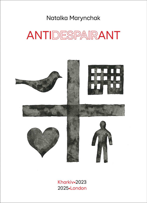 Antidespairant by Natalka Maryanchak, Kostiantyn Zorkin, 9781836360360