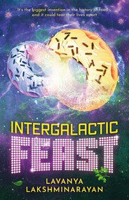 Intergalactic Feast by Lavanya Lakshminarayan, 9781837866823