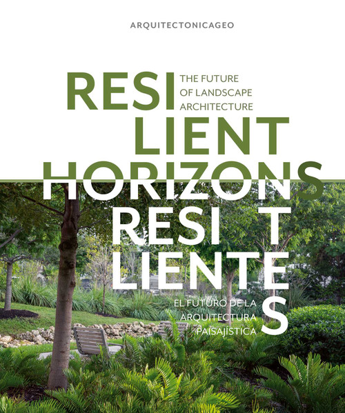 Resilient Horizons (The Future of Landscape Architecture) by ArquitectonicaGEO, 9781923094086