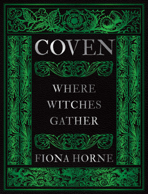 Coven (Where Witches Gather) by Fiona Horne, 9781923208469