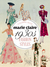 Marie Claire 1930s Fashion Styles Coloring Book by Rockpool Publishing, 9781923208537