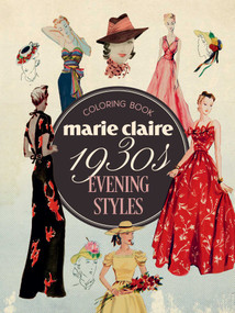 Marie Claire 1930s Evening Styles Coloring Book by Rockpool Publishing, 9781923208544