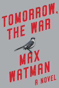 Tomorrow, the War by Max Watman, 9781949846768