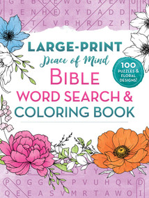 Peace of Mind Bible Word Search & Coloring Book (100 Puzzles & Floral Designs) by Good Books, 9781964219059