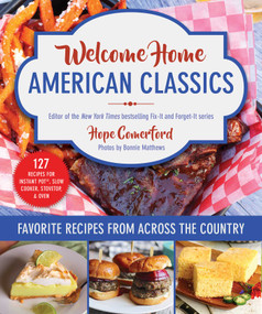 Welcome Home American Classics (Favorite Recipes from Across the Country) by Hope Comerford, Bonnie Matthews, 9781964219073