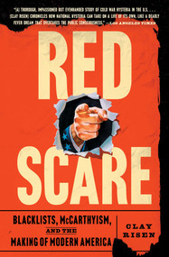 Red Scare (Blacklists, McCarthyism, and the Making of Modern America) - 9781982141813 by Clay Risen