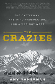 The Crazies (The Cattleman, the Wind Prospector, and a War Out West) - 9781982158187 by Amy Gamerman, 9781982158187