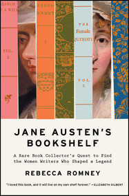 Jane Austen's Bookshelf (A Rare Book Collector's Quest to Find the Women Writers Who Shaped a Legend) - 9781982190255 by Rebecca Romney, 9781982190255