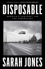 Disposable (America's Contempt for the Underclass) - 9781982197438 by Sarah Jones, 9781982197438