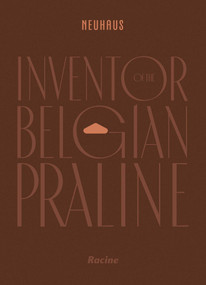 NEUHAUS (Inventor of the Belgian Praline) by Neuhaus, 9782390253549