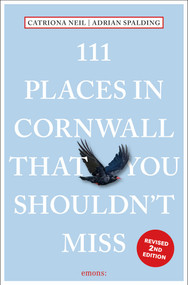 111 Places in Cornwall That You Shouldn't Miss - 9783740828059 by Catriona Neil, Adrian Spalding, 9783740828059