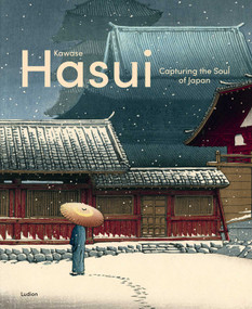 Kawase Hasui (Capturing the Soul of Japan) by Chris Uhlenbeck, Jim Dwinger, Philo Ouweleen, 9789464781182