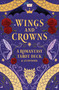 Wings and Crowns: A Romantasy Tarot Deck and Guidebook by Regina De Spada, 9798337400976