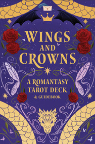 Wings and Crowns: A Romantasy Tarot Deck and Guidebook by Regina De Spada, 9798337400976