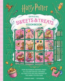 Harry Potter Official Sweets and Treats Cookbook by Veronica Hinke, Kim Laidlaw, 9798337401768