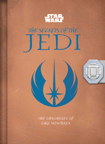 Star Wars: The Secrets of the Jedi (Middle Grade Edition) (The Chronicles of Luke Skywalker) by Marc Sumerak, Sergio Gómez Silván, 9798337401911