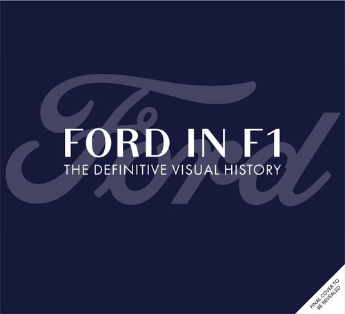 Ford in F1 (The Definitive Visual History) by Joe Saward, 9798337402109