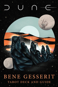 Dune: Bene Gesserit Tarot Deck and Guide by Minerva Siegel, Sarah Rain Hammond, 9798337402154