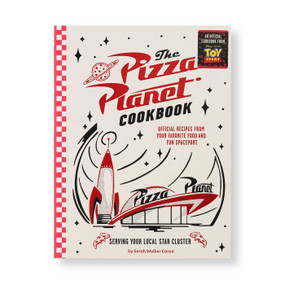 The Pizza Planet Cookbook (Official Recipes from Your Favorite Food and Fun Spaceport) by Sarah Walker Caron, 9798337402222