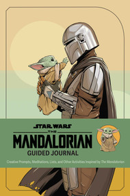 Star Wars: The Mandalorian Guided Journal (Creative Prompts, Meditations, Lists, and Other Activities Inspired by The Mandalorian) by Tim Rayborn, 9798337402420