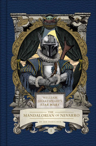 William Shakespeare's Star Wars: The Mandalorian of Nevarro (Part the First) by Ian  Doescher, 9798337402659