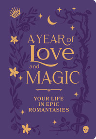 A Year of Love and Magic (Your Life in Epic Romantasies) by Lanie Tech, 9798337402673