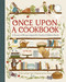 Once Upon a Cookbook (A Treasury of Recipes Inspired by Timeless Children's Books) by Bryton Taylor, Emma Adams, 9798886638653
