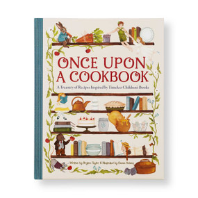 Once Upon a Cookbook (A Treasury of Recipes Inspired by Timeless Children's Books) by Bryton Taylor, Emma Adams, 9798886638653