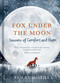 Fox Under the Moon (Seasons of Comfort and Hope) by Stacey McNeill, 9798886743746