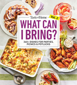 Taste of Home What Can I Bring? Vol. 2 (300 Plus Recipes for Potlucks Bake Sales and Gatherings) by Taste of Home, 9798889771715