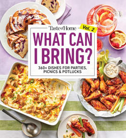 Taste of Home What Can I Bring? Vol. 2 (300 Plus Recipes for Potlucks Bake Sales and Gatherings) by Taste of Home, 9798889771715