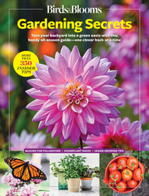Birds & Blooms Gardening Secrets (All-Season Guide with Expert Tips and DIY Ideas for Thriving Gardens) by Birds & Blooms, 9798889771739